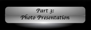 Part 3: Photo Presentation